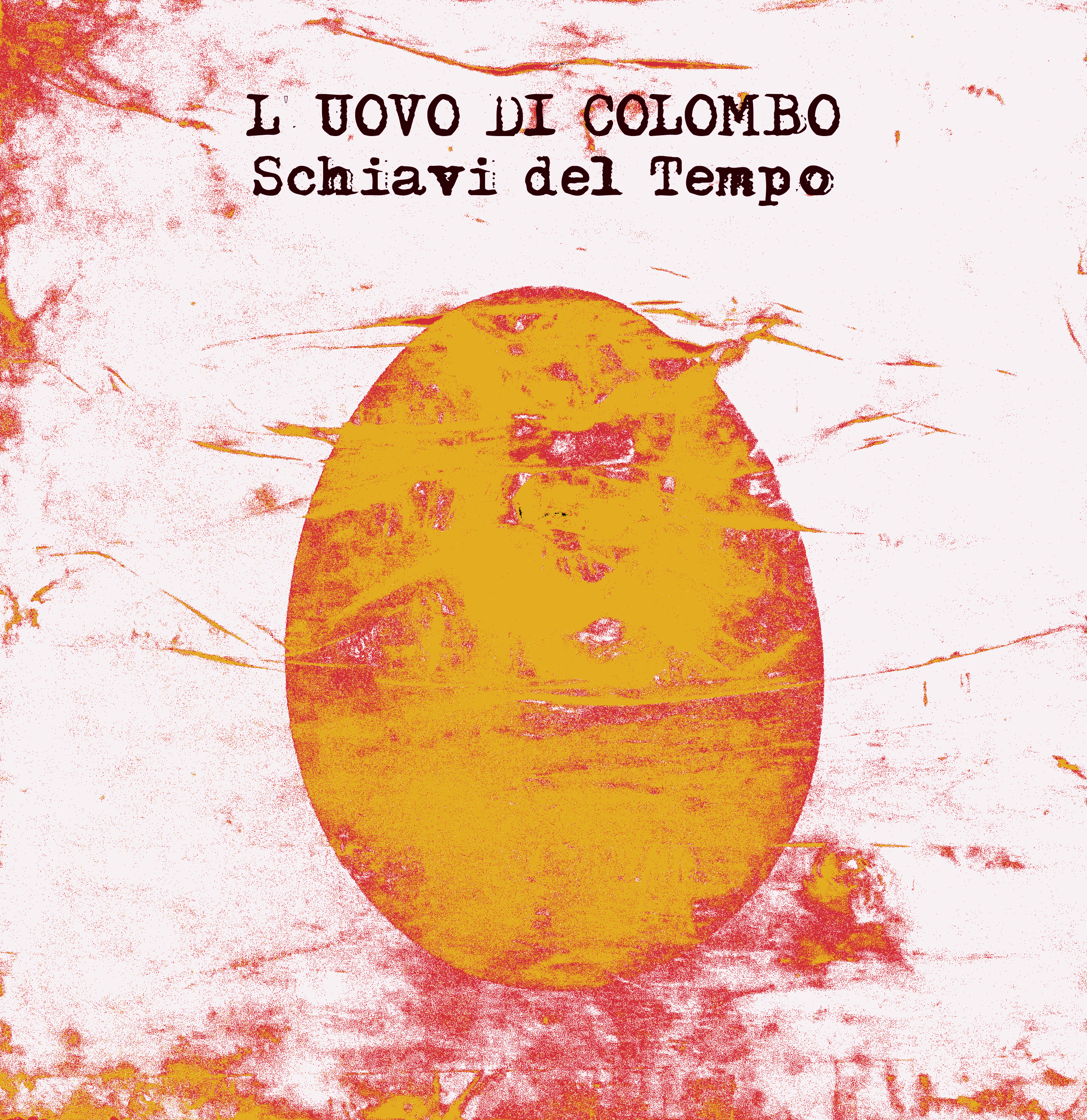 L'UOVO DI COLOMBO - Schiavi del Tempo (New edition) CD digisleev